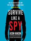 Cover image for Survive Like a Spy